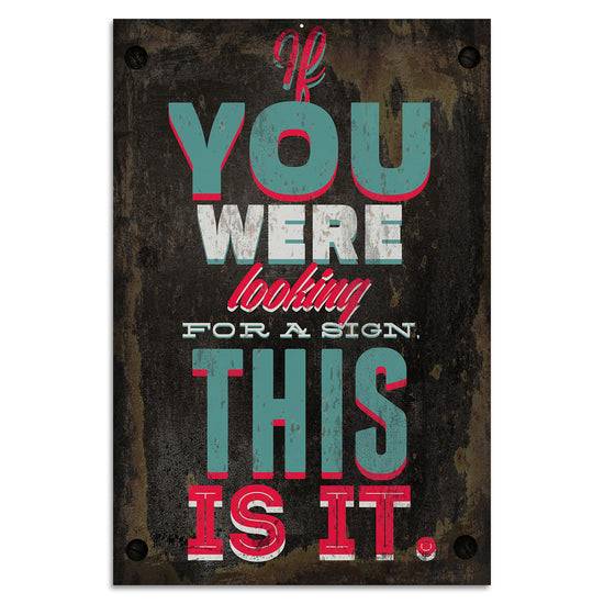 Queen Kerosin Blechschild - If you were looking for a sign. This is it