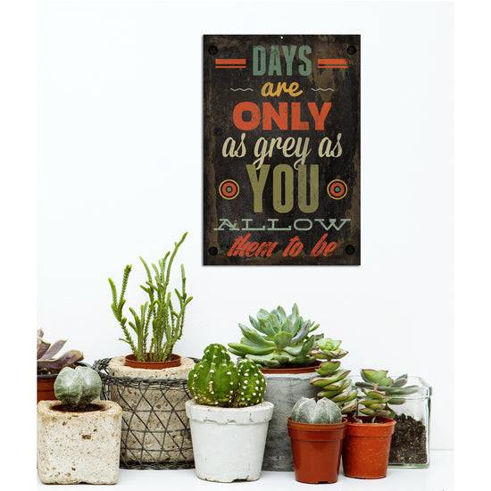 Queen Kerosin Blechschild - Days Are Only As Grey As You Allow Them To Be Bis zu 60% Rabatt