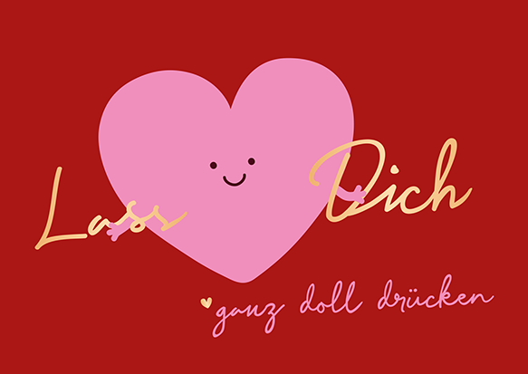 Schöner Leben Postkarte LASS DICH GANZ DOLL DRÜCKEN Herz rot pink 105x148mm von Grafik Werkstatt